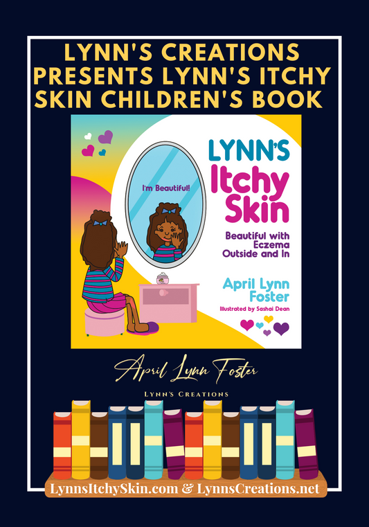 Lynn's Itchy Skin Beautiful with Eczema Outside and In Children's Book