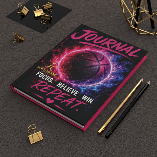 Basketball Focus. Believe. Win - Hardcover Journal Matte