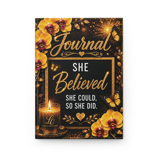 She Believed She Could, So She Did - Hardcover Journal Matte