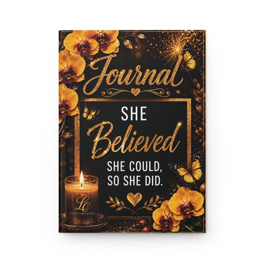 She Believed She Could, So She Did - Hardcover Journal Matte