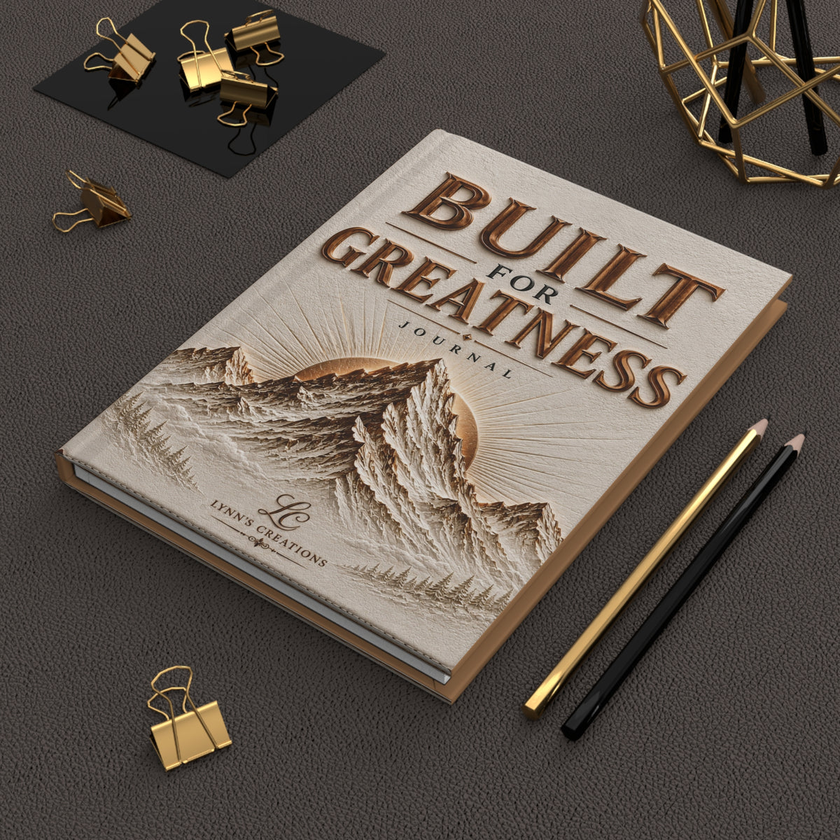 Built for Greatness - Hardcover Journal Matte