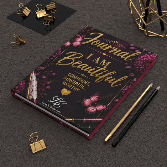 I Am Beautiful (Confident, Powerful, Worthy) - Hardcover Journal Matte