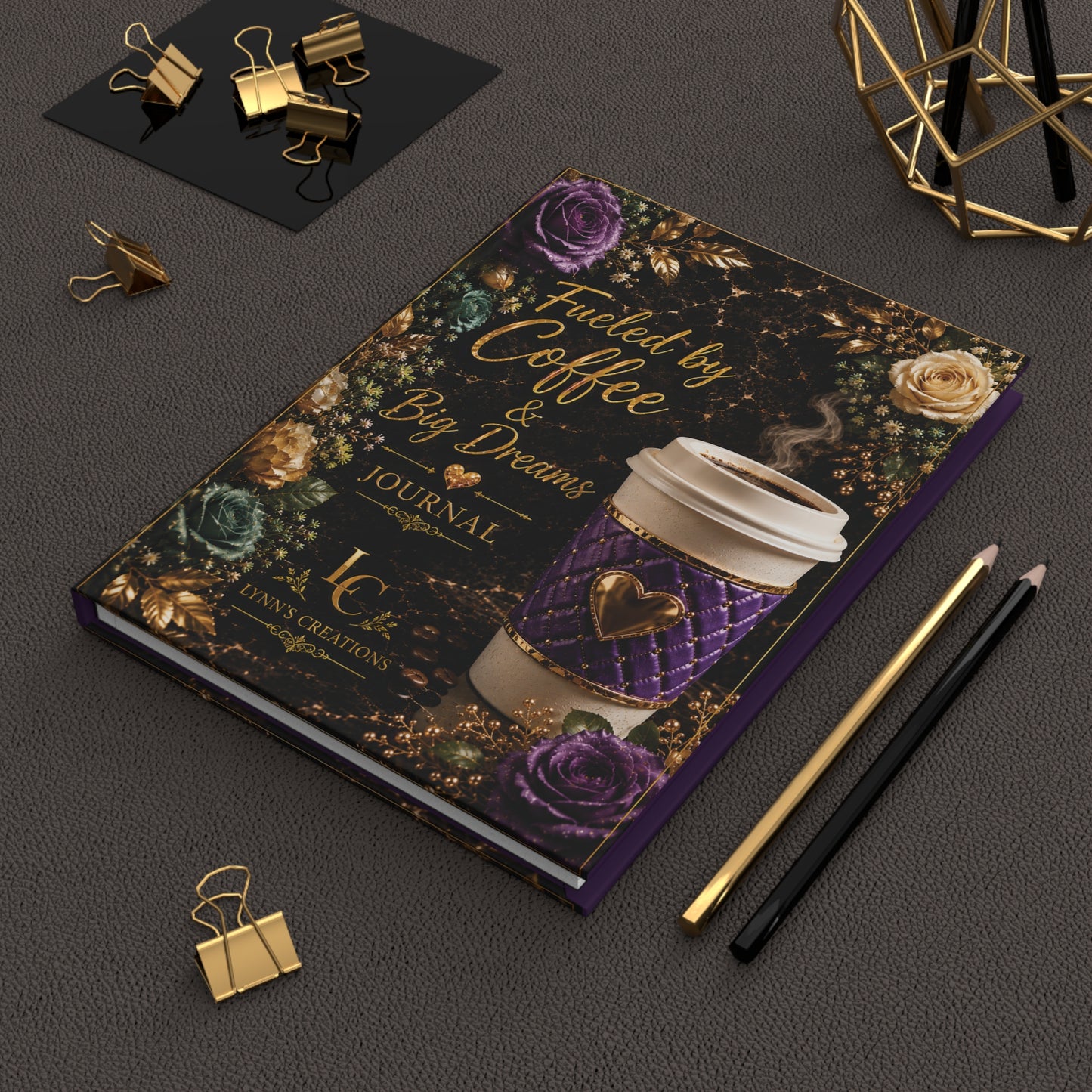 Fueled by Coffee & Big Dreams - Hardcover Journal Matte