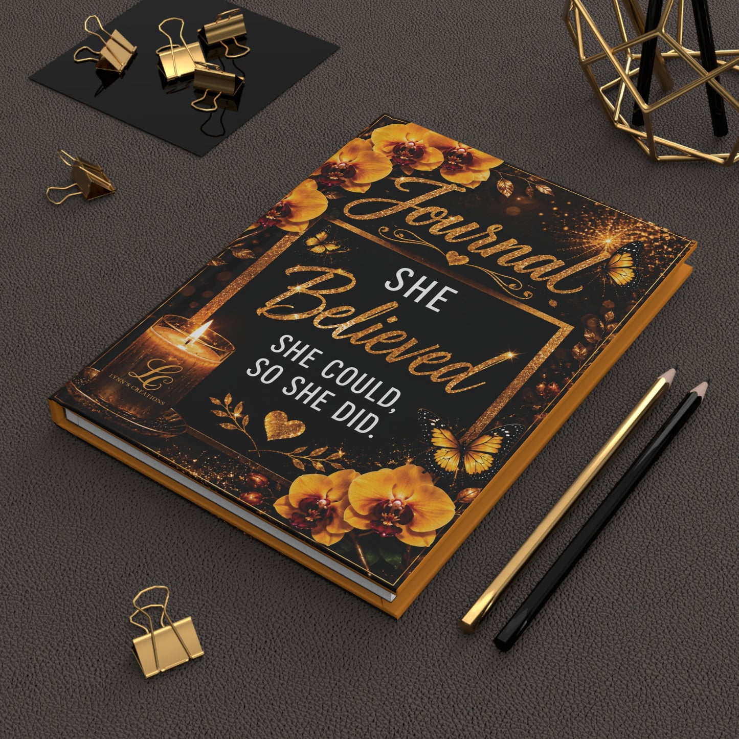 She Believed She Could, So She Did - Hardcover Journal Matte