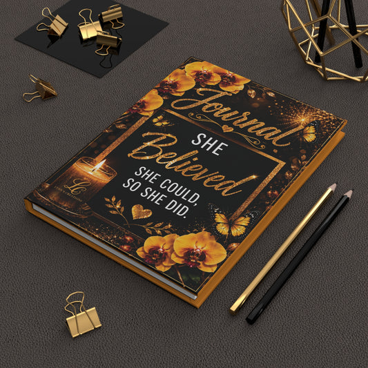 She Believed She Could, So She Did - Hardcover Journal Matte