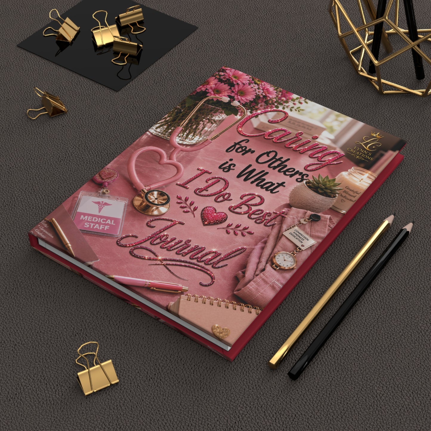 Caring for Others Is What I Do Best Pink - Hardcover Journal Matte