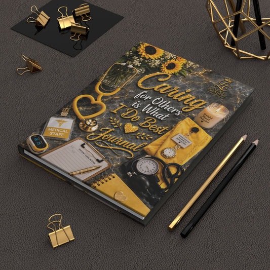 Caring for Others Is What I Do Best Yellow - Hardcover Journal Matte