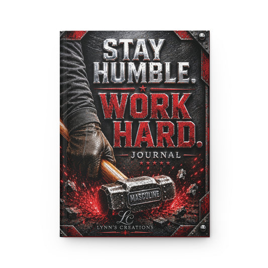 Stay Humble Work Hard - Hardcover Journal Matte