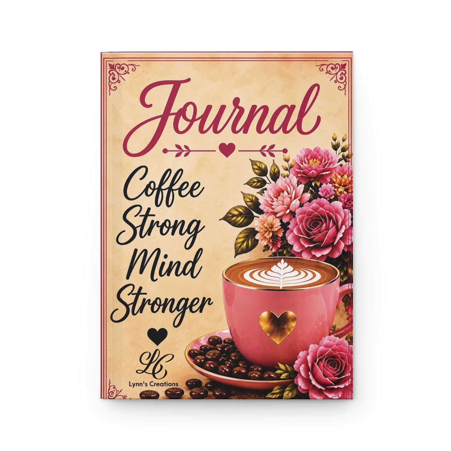 Coffee & Roses Hardcover Journal - Hardcover Journal Matte