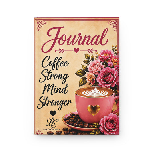 Coffee & Roses Hardcover Journal - Hardcover Journal Matte