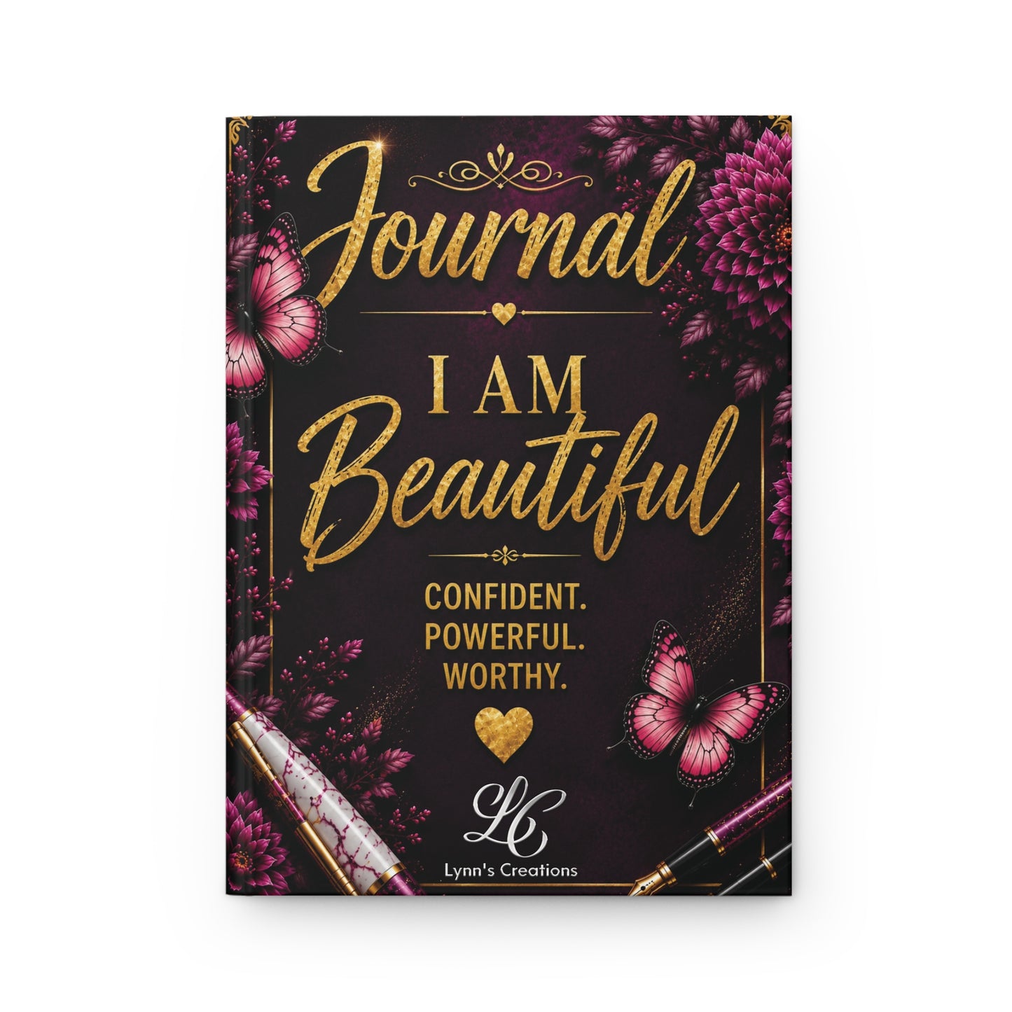 I Am Beautiful (Confident, Powerful, Worthy) - Hardcover Journal Matte