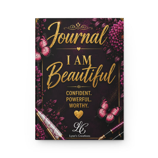 I Am Beautiful (Confident, Powerful, Worthy) - Hardcover Journal Matte