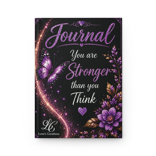 You Are Stronger Than You Think - Hardcover Journal Matte