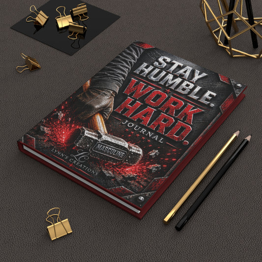 Stay Humble Work Hard - Hardcover Journal Matte