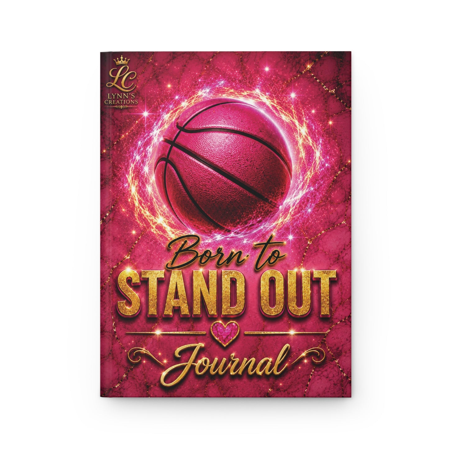 Born to Stand Out Basketball - Hardcover Journal Matte